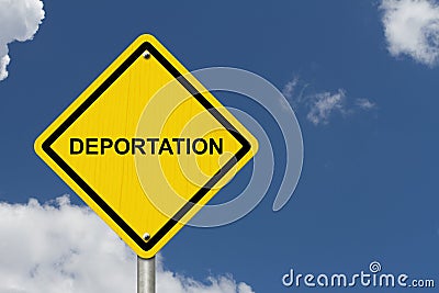 Deportation Warning Sign Stock Photo