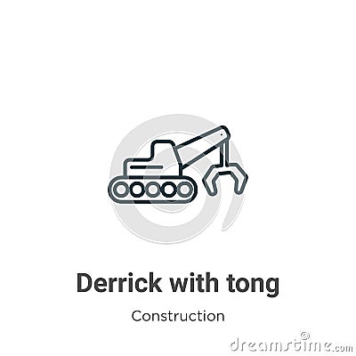 Derrick with tong outline vector icon. Thin line black derrick with tong icon, flat vector simple element illustration from Vector Illustration