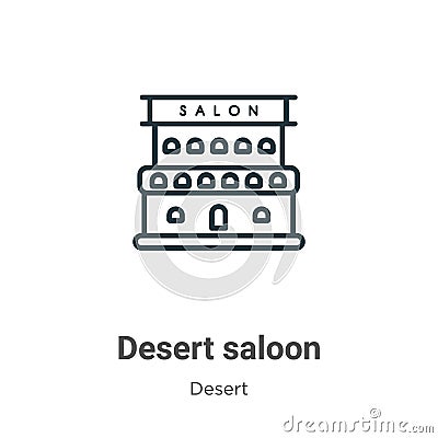 Desert saloon outline vector icon. Thin line black desert saloon icon, flat vector simple element illustration from editable Vector Illustration