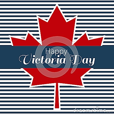 Design of the poster for the Happy Victoria Day. Vector Illustration