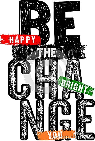 Design typography be the change Vector Illustration