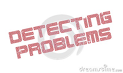 Detecting Problems rubber stamp Vector Illustration