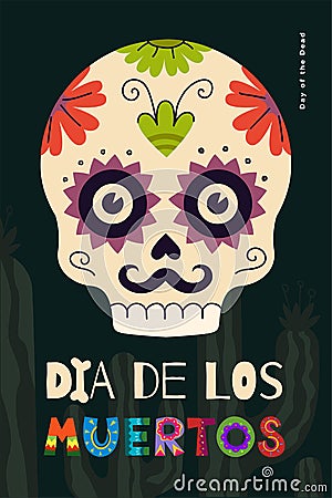 Dia de Los Muertos holiday poster. Mexican Day of the Dead national festival greeting card with colourful lettering and Vector Illustration