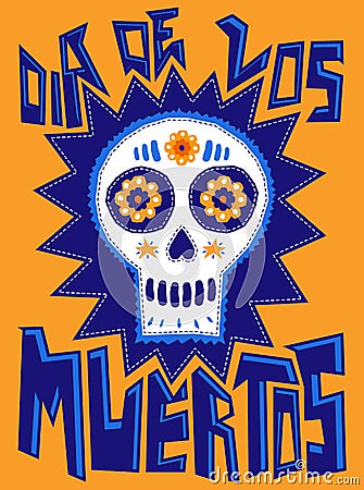 Dia de los Muertos - Mexican traditional holiday Vector Illustration