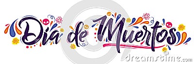Dia de Muertos, day of the Dead spanish text Vector Illustration