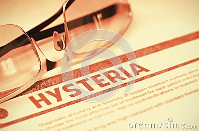 Diagnosis - Hysteria. Medicine Concept. 3D Illustration. Stock Photo
