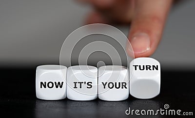 Dice form the expression `now it`s your turn`. Stock Photo