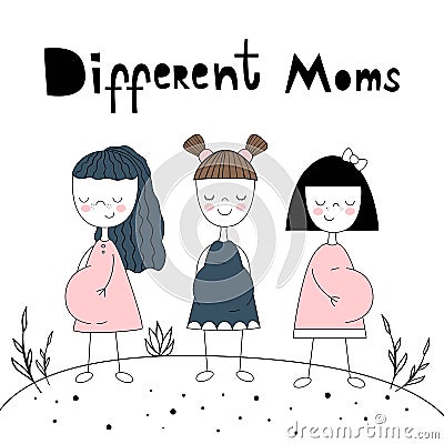 Different moms. Vector illustration. Pregnant girl. Cartoon style Vector Illustration