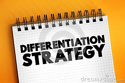 Differentiation Strategy is an approach businesses develop by providing customers with something unique, different and distinct Stock Photo