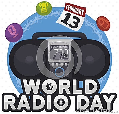 Boombox with Calendar, Greeting and Icons for World Radio Day, Vector Illustration Vector Illustration