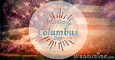 Digital composite image of happy columbus day symbol over american flag and fireworks Stock Photo