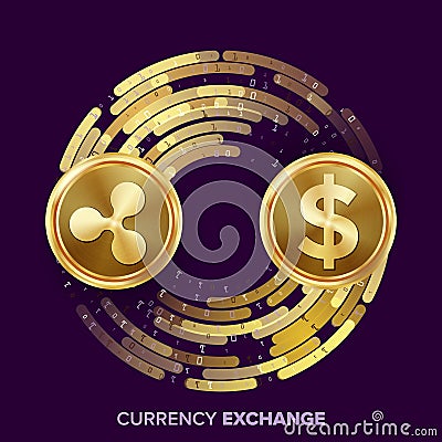 Digital Currency Money Exchange Vector. Ripple Coin, Dollar. Fintech Blockchain. Gold Coins With Digital Stream Vector Illustration