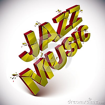 Dimensional shattered vector jazz music word, contemporary music Vector Illustration