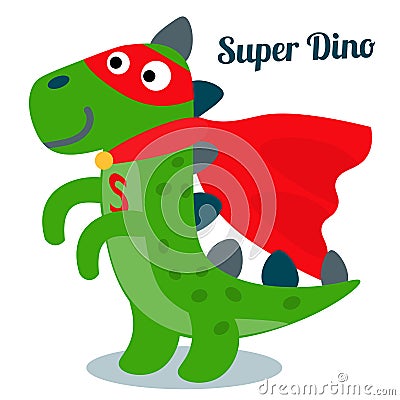 Funny dinosaur in superhero costume. Super Dino. Vector Illustration