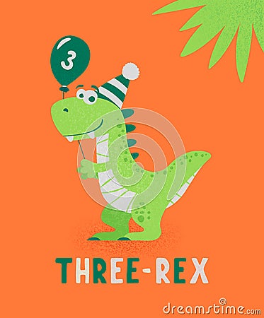 Dinosaur Tirannosaur Three Rex. Cartoon Tirex. Happy Birthday Card for a Child for Three Years. Vector Cute and Funny Vector Illustration