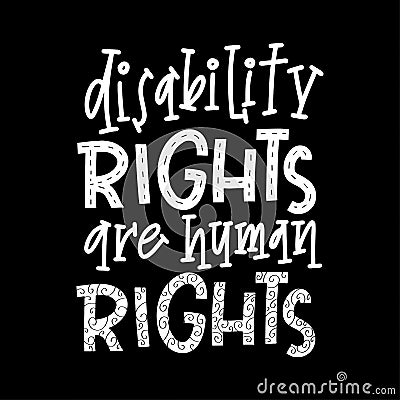 Disability right are human rights lettering quote Vector Illustration