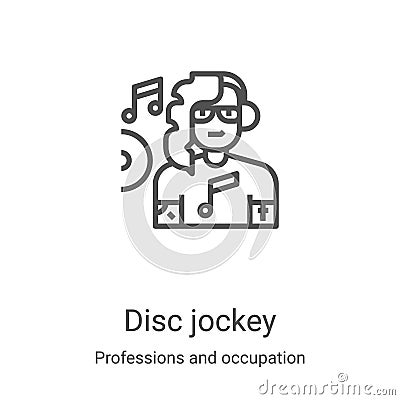 disc jockey icon vector from professions and occupation collection. Thin line disc jockey outline icon vector illustration. Linear Vector Illustration