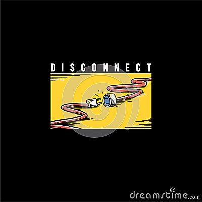 Disconnect Unplug Artwork Vector Illustration Concept Vector Illustration