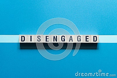 Disengaged - word concept on cubes Stock Photo