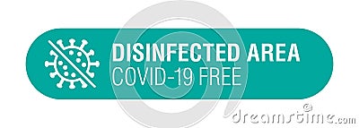 Disinfected area vector sticker label sign. Vector Illustration