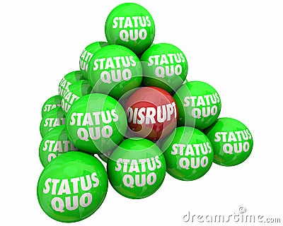 Disrupt Vs Status Quo Change Innovate Pyramid Stock Photo