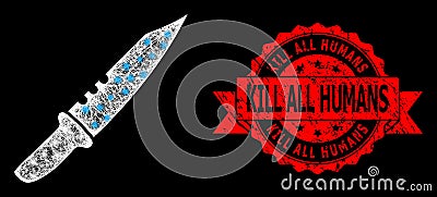 Distress Kill All Humans Seal and Bright Polygonal Network Knife with Lightspots Vector Illustration