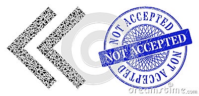 Distress Not Accepted Seal and Triangle Shift Left Mosaic Vector Illustration