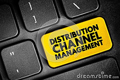 Distribution channel management - process of managing transfer of products from producer to end customer, text concept button on Stock Photo