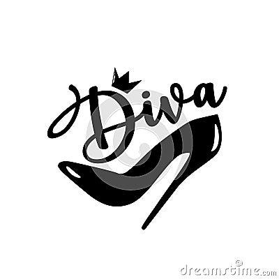 Diva- calligraphy and high-heel shoe with crown. Vector Illustration