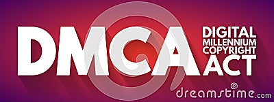 DMCA - Digital Millennium Copyright Act acronym, technology concept background Stock Photo