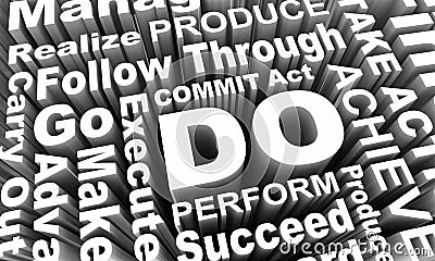 Do Act Achieve Execute Perform Words Collage 3d Render Illustration Stock Photo