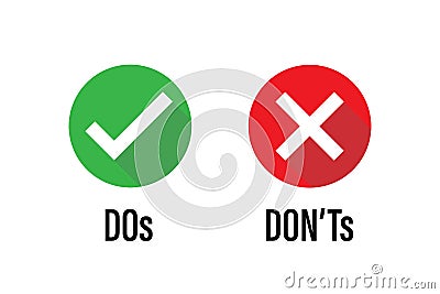 Do dont icon. good true dos and bad false donts. like unlike error. green red circles on white backgrounds. okay fail sign. ok Vector Illustration