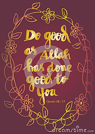 Do good as Allah has done good to you. Stock Photo