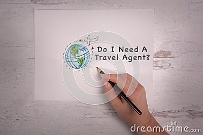 Do I Need A Travel Agent sign with airplane and world art doodle with real hand holding pencil Stock Photo