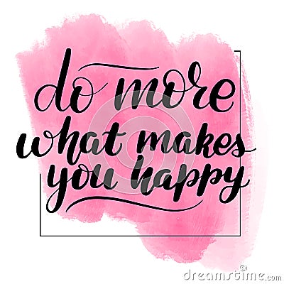 Do more what makes you happ Vector Illustration