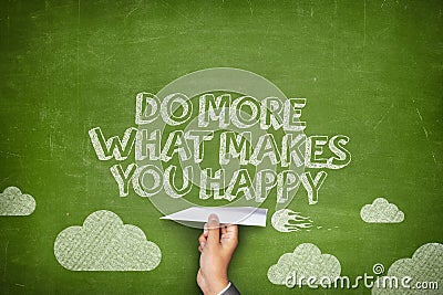 Do more of what makes you happy concept Stock Photo