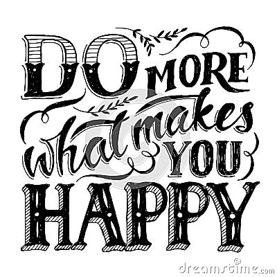 Do more what makes you happy motivational poster in vintage style Vector Illustration