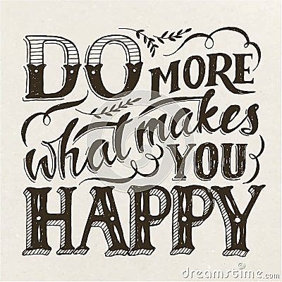 Do more what makes you happy motivational poster in vintage style Vector Illustration