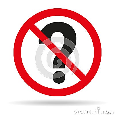 Do not ask questions sign on white background. Cartoon Illustration