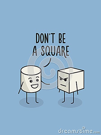 Do not be a square poster. Humor Vector Illustration