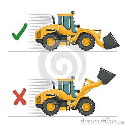 Do not drive with the front loader bucket raised or with a elevated load. Safety in handling a front loader. Security First. Vector Illustration