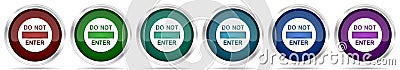 Do not enter, access, entry icons, set of silver metallic glossy web buttons in 6 color options isolated on white background Stock Photo