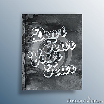 Do Not Fear Your Fear typography for interior posters, wallpaper, wall art, or other printing products. Vector Illustration