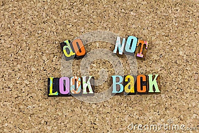 Do not look back move forward Stock Photo