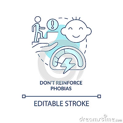 Do not reinforce phobias turquoise concept icon Vector Illustration