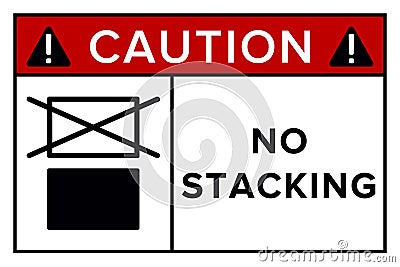 Do Not Stack. Packaging Symbol. Sign and Label Indicating That Items Should Not Be Stacked to Prevent Damage or Instability. No Vector Illustration