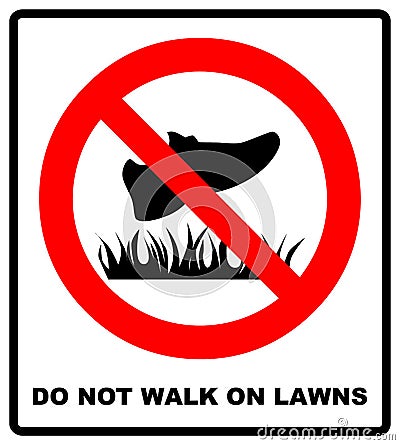 Do not step on grass sign, do not walk on lawns. Vector illustration isolated on white. Vector Illustration