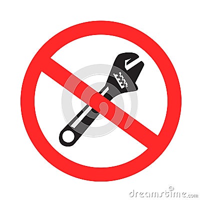 do not work with adjustable wrench sign Vector Illustration