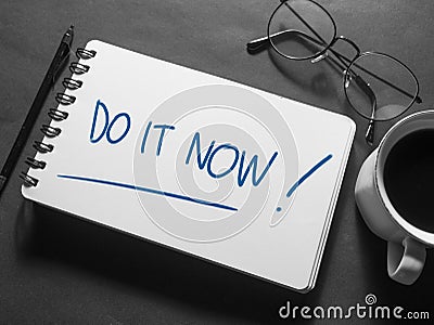 Do It Now, Motivational Inspirational Quotes Stock Photo