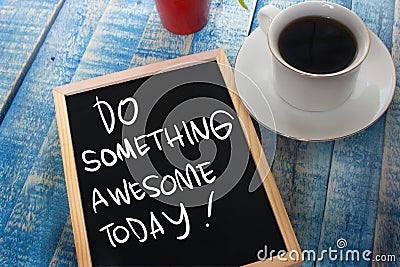 Do Something Awesome Today Stock Photo